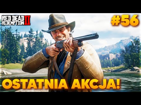 Red Dead Redemption 2 #56 – OSTATNIA AKCJA! 🔥 Gameplay PL