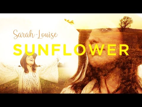 Sunflower - Sarah Louise | (Official Music Video)