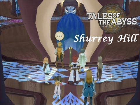 Let's Play Tales of the Abyss! 33: Shurrey Hill