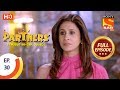Partners Trouble Ho Gayi Double Ep 30 Full Episode 8th January 2018