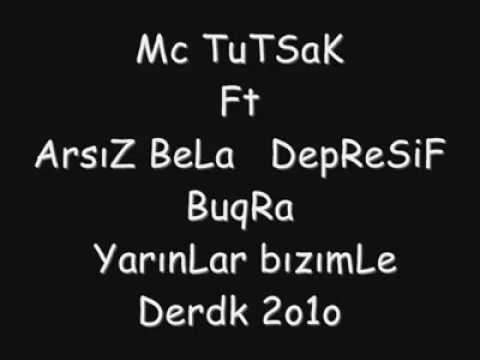 Yasaklanmış 2010... Rep Arebesk, MC Tutsak Ft  Arsız bela DepreSif Bugra Yarınlar bizimle Derdik...