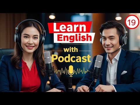 Learn English Fast with the English Learning Podcast  Episode 19