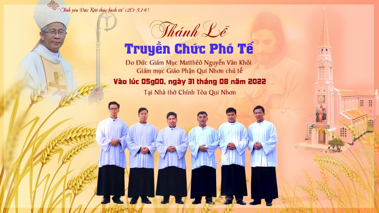 Trực Tuyến Thánh Lễ Truyền Chức Phó Tế Giáo Phận Qui Nhơn 2022