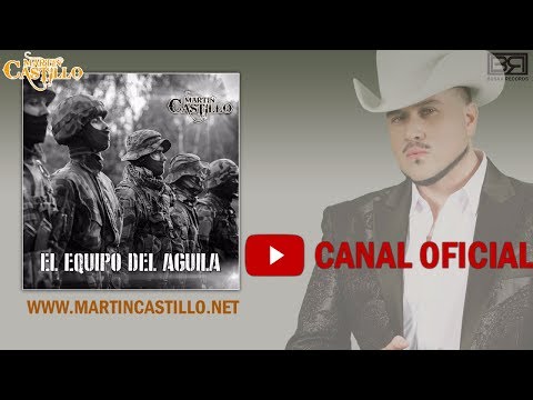 El Equipo Del Aguila - Martin Castillo - Nuevo Sencillo 2017 - Buyaa Records