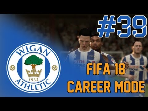 FIFA 18 WIGAN CAREER MODE - EP39 - SEASON 4 BEGINS!!