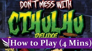 How to play Don't Mess with Cthulhu Deluxe (FULL Rules, 4 Minutes)