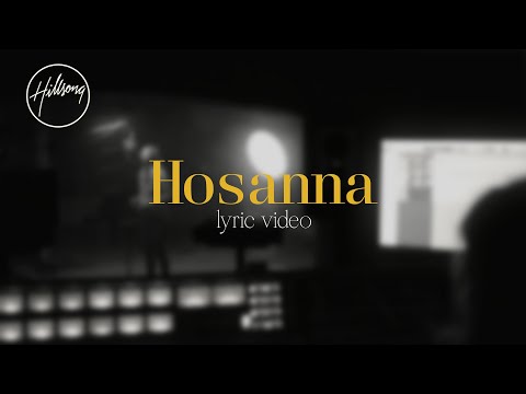 Hosanna  (Official Lyric Video) - Hillsong Worship