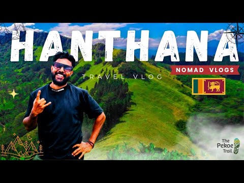 Hanthana Hike - The Pekoe Trail - Stage 01 ✨ Travel Vlog
