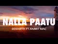 NALLA PATTU SIDDARTH FT RABBIT MAC LYRICS