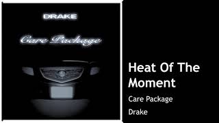 Heat Of The Moment - Drake (CLEAN) BEST ON YOUTUBE