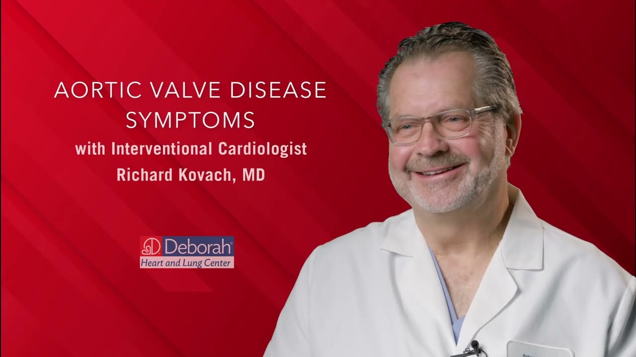 Aortic Valve Disease Symptoms with Richard Kovach, MD