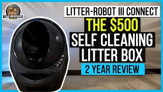 Litter-Robot 3 - A 2 Year Review of the $500 Self-Emptying Litter Box