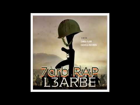 7ARB RAP - L3ARBÉ