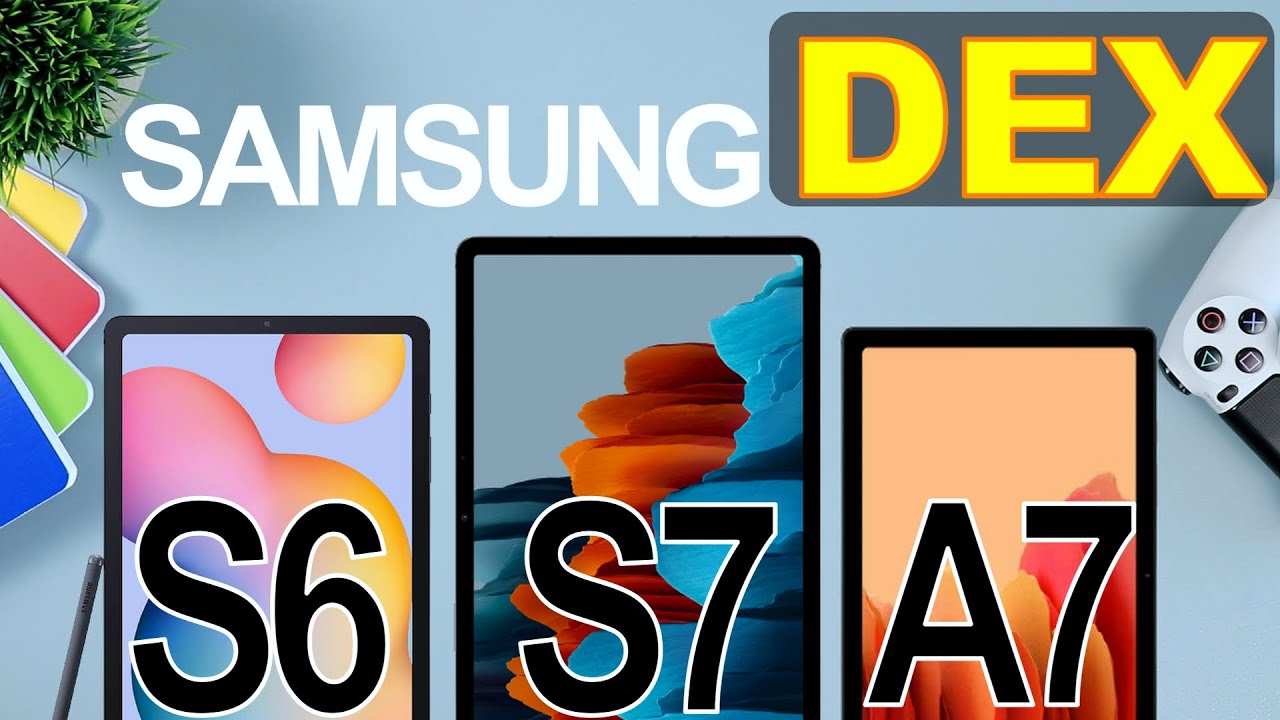 Samsung Galaxy DeX - Tab S6 Lite, Tab S7, Galaxy Tab S6 DeX