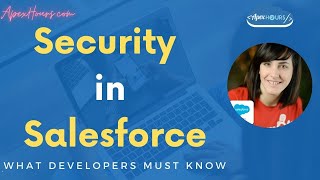 Security in Salesforce - What Developers Must Know