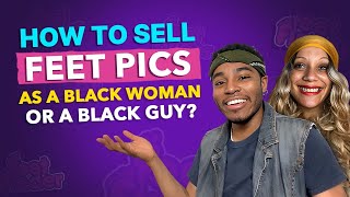 Make Money Selling Feet Pics: Essential Tips for Black Feet Content Creators