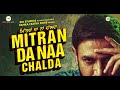 Mitran Da Naa Chalda Punjabi Movie Mitran Da Naa Chalda Trailer Gippy Grewal Punjabi Trailer