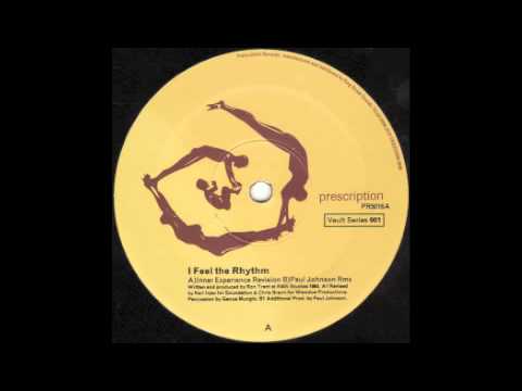 Ron Trent - I Feel The Rhythm (Inner Experience Revision) [Prescription, 1999]