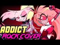 Hazbin Hotel - ADDICT [ROCK COVER by NateWantsToBattle ft. @LeeandLie]