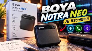 BOYA Notra Neo Unboxing & Full Review – AI Recorder With 140+ Languages!