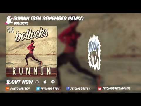 Bollocks - Runnin (Ben Remember Remix)