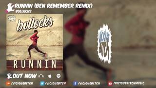 Bollocks - Runnin (Ben Remember Remix)