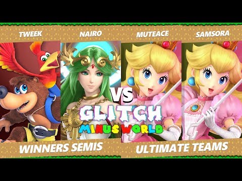 Glitch 7 SSBU - Nairo & Tweek  Vs. Muteace & Samsora - Smash Ultimate Tournament Winners Semis