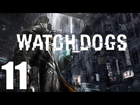 Watch Dogs Gameplay Walkthrough Part 11 Let's Play Playthrough