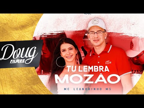 MC Leandrinho Ms - Tu lembra mozão (CLIPE OFICIAL) Doug FIlmes
