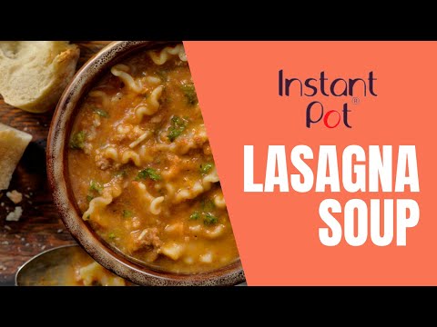 Instant Pot Lasagna Soup