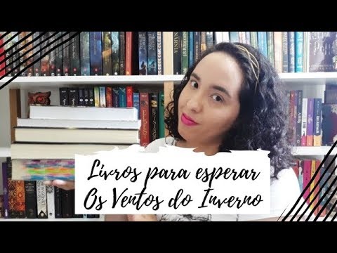 Livros para ler enquanto o George Martin não publica Os Ventos do Inverno | VEDA #21 | Um Livro e Só