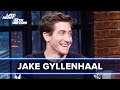 Jake Gyllenhaal Wanted to Use 