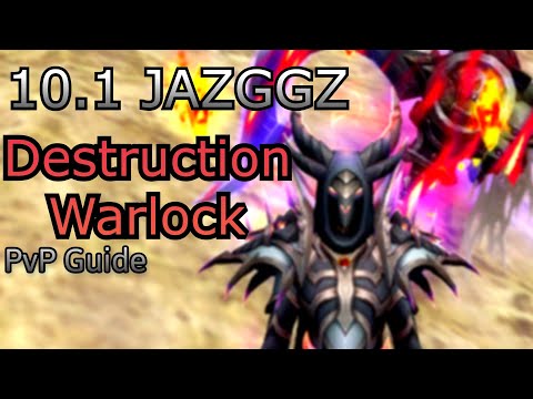 10.1 Destruction Warlock PvP Guide Dragonflight Season 2 | Jazggz
