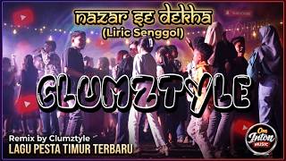 Download lagu Clumztyle_Nazar Se Dekha [Lirik Senggol] 2026 mp3