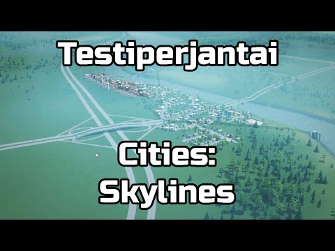 Testiperjantai - Cities: Skylines