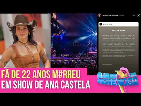 AOS 22 ANOS: FÃ DE ANA CASTELA TEM MAL SÚBITO DURANTE SHOW EM MINAS GERAIS E NÃO RESISTE | VENENOSA