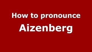How to pronounce Aizenberg