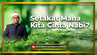Download lagu “Setakat Mana Kita Cinta Nabi?” - Dato' Badli Shah Alauddin mp3 Download lagu “Setakat Mana Kita Cinta Nabi?” - Dato' Badli Shah Alauddin mp3