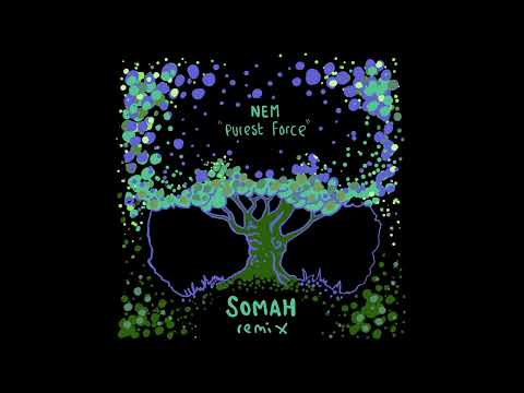 Nem - Purest Force (Somah Remix)