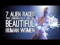 7 Alien Races That Look Like Beautiful Human Women by Amazing Coincidence