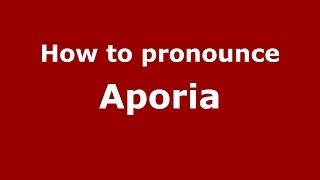 How to pronounce Aporia