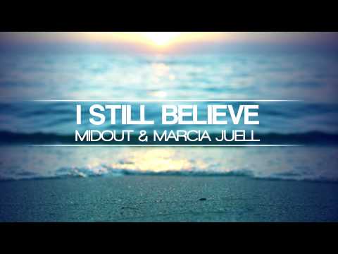 MIDOUT & MARCIA JUELL - I Still Believe (Radio Edit)
