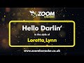 Loretta Lynn - Hello Darlin' - Karaoke Version from Zoom Karaoke