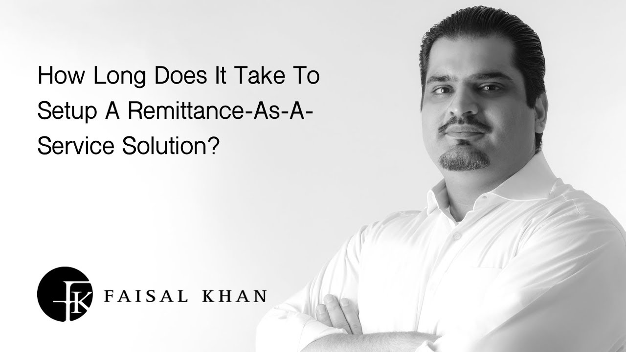 [53] How Long Does It Take To Setup A Remittance-As-A-Service Solution?