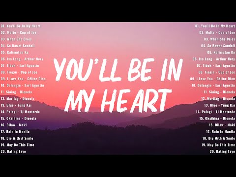 You'll Be In My Heart - Niki, Multo 💖 Best OPM Trending Playlist 2025 Tagalog Love Songs