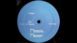 Blue Six - Lets Do It Together (Speakeasy Remix) (2002)