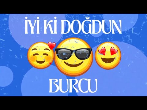 İyi ki doğdun BURCU Mutlu Yıllar Sana - BURCU Doğum Günün Kutlu Olsun - İsme Özel Doğum Günü Şarkısı