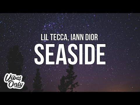 Lil Tecca - SEASIDE (Lyrics) ft. iann dior