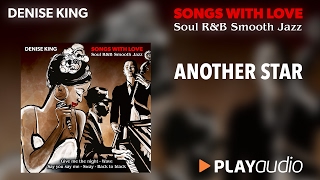 Another Star - Denise King - Songs With Love - Soul R&B Smooth Jazz - PLAYaudio