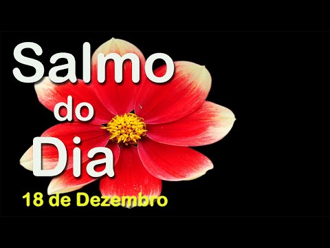 Salmo Do Dia 18 video